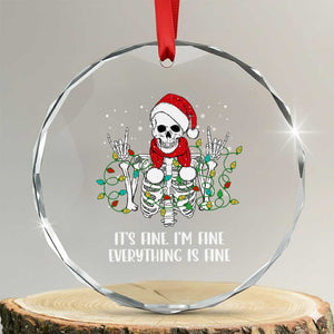 Christmas Skeleton Crystal Glass Ornament It's Fine I'm Fine Everything Is Fine Xmas Light Funny TS02 Transparent Glass 3'' Circle Print Your Wear