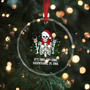 Christmas Skeleton Crystal Glass Ornament It's Fine I'm Fine Everything Is Fine Xmas Light Funny TS02 Print Your Wear