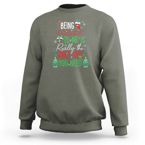 Christmas Sweatshirt Being Related To Me Is Really The Only Gift You Need TS09 Military Green Printyourwear