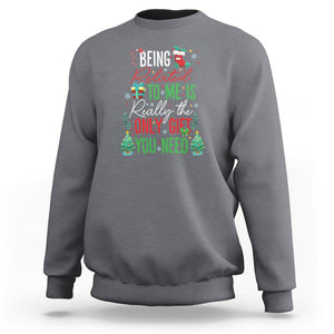 Christmas Sweatshirt Being Related To Me Is Really The Only Gift You Need TS09 Charcoal Printyourwear