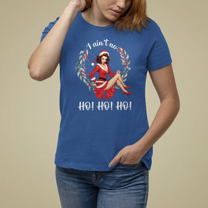 Christmas T Shirt For Women I Ain't No Ho Ho Ho Women Vintage Xmas TS09 Royal Blue Printyourwear