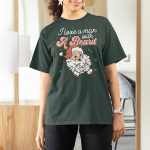 Christmas T Shirt For Women I Love A Man With A Beard Santa Xmas TS09 Dark Forest Green Printyourwear
