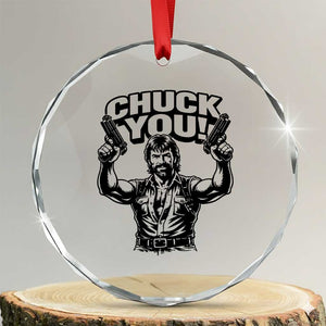 Chuck You Funny Action Legend Crystal Glass Ornament Tough Guy Meme Dual Guns Retro Humor for Patriotic Fans TS02 Transparent Glass 3'' Circle Print Your Wear