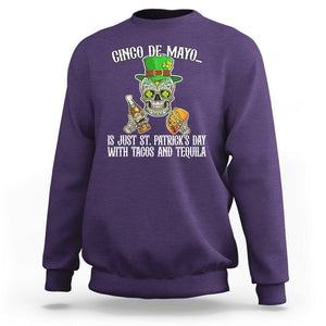 Cinco De Mayo Is Just ST. Patrick's Day With Tacos And Tequila Sweatshirt TS09 Purple Printyourwear
