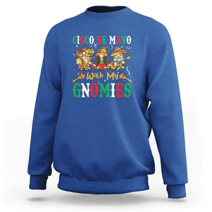 Cinco De Mayo With My Gnomies Mexican Gnome Sweatshirt TS09 Royal Blue Printyourwear