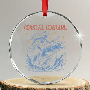 Coastal Cowgirl Crystal Glass Ornament Funny Western Country Rodeo Cowgirl Fishing TS10 Transparent Glass 3'' Circle Print Your Wear