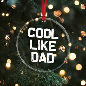 Cool Like Dad Crystal Glass Ornament Funny Newborn Gift Baby Shower TS10 Print Your Wear