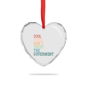 Cool Moms Don't Trust the Government Heart Crystal Glass Ornament Funny Mom Anti Government TS14 Print Your Wear