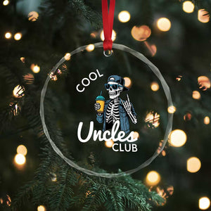 Cool Uncles Club Crystal Glass Ornament Funny Uncle Skeleton TS10 Print Your Wear