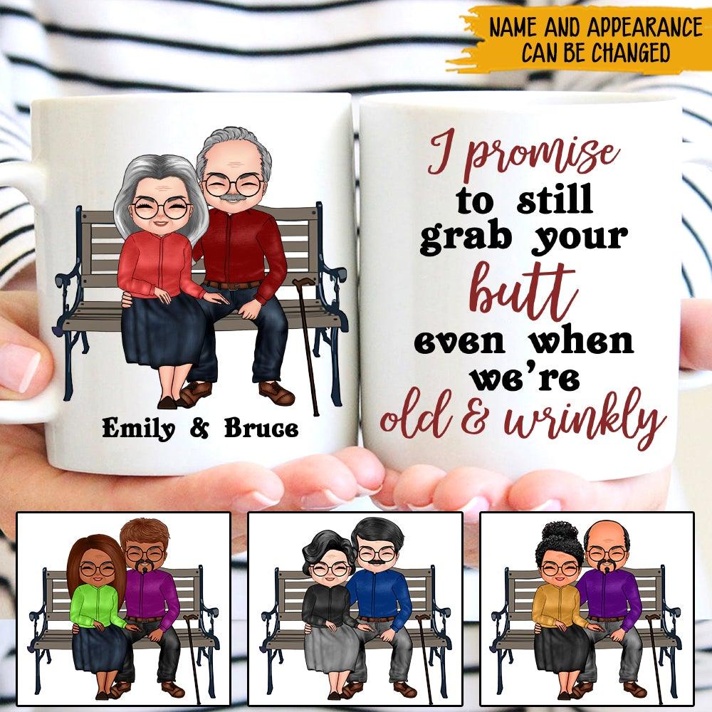 Personalized Family Mug Promise To Still Grab Your Butt Even When Were Old and Cranky Funny CTM One Size 11oz size Custom - Printyourwear