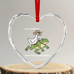 Cowboy Goose Meme Heart Crystal Glass Ornament Funny Frog Me No Problemo Narrator TS14 Transparent Glass 3'' Heart Print Your Wear