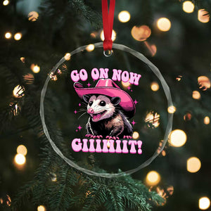 Cowboy Opossum Go On Now Git Crystal Glass Ornament Funny Possum Pink Cowgirl Hat Western Wild West TS10 Print Your Wear