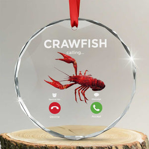 Crawfish Calling Crystal Glass Ornament Funny Fishing Cajun Boil Lobster Meme TS10 Transparent Glass 3'' Circle Print Your Wear