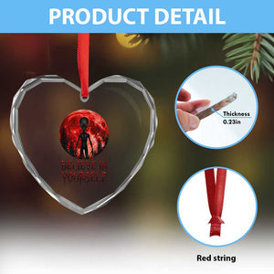 Creepy Alien Believe In Yourself Heart Crystal Glass Ornament Funny Blood Moon Sci-Fi Horror Graphic TS02 Print Your Wear
