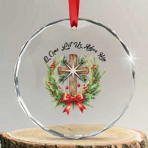 Cross Christmas Crystal Glass Ornament O Come Let Us Adove Him TS14 Transparent Glass 3'' Circle Print Your Wear