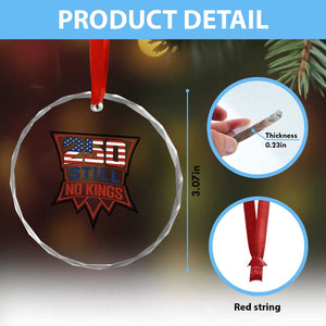 Crown Protest 250 Still No Kings Crystal Glass Ornament American Independence Pride TS12 Print Your Wear