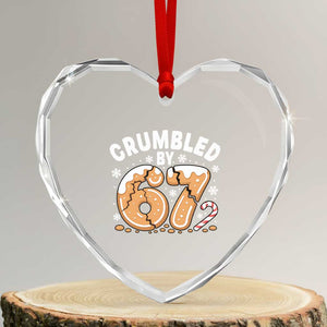 Crumbled by 67 Heart Crystal Glass Ornament Funny Gingerbread Christmas Meme Cookie Chaos TS02 Transparent Glass 3'' Heart Print Your Wear