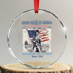 Custom Name Descendant of a Patriot USA 250 Years of Freedom Personalized Crystal Glass Ornament 1776-2026 Revolutionary War Heritage TS02 Transparent Glass 3'' Circle Print Your Wear