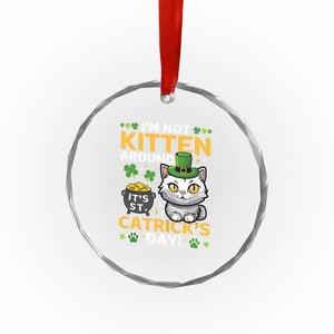 Cute Cat Leperchaun Crystal Glass Ornament Im Not Kitten Around Catrick's Day St Patricks TS02 Print Your Wear
