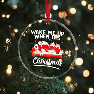 Cute Cat Wake Me Up When It's Xmas Chillin' Crystal Glass Ornament TS09 Print Your Wear