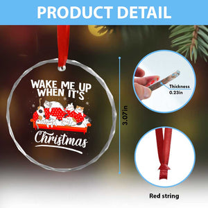 Cute Cat Wake Me Up When It's Xmas Chillin' Crystal Glass Ornament TS09 Print Your Wear