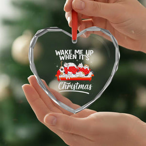 Cute Cat Wake Me Up When It's Xmas Chillin' Heart Crystal Glass Ornament TS09 Print Your Wear