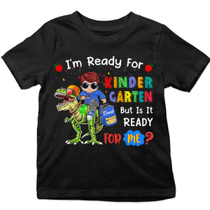 Personalized Im Ready For Kindergarten But Is It Ready For Me? Riding Dinosaur Back To School T Shirt For Kids CTM Custom - Printyourwear