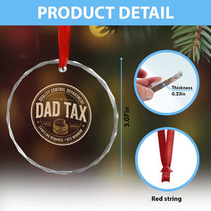 Dad Tax Control Department Crystal Glass Ornament Funny Father Snack Checker TS11 Print Your Wear