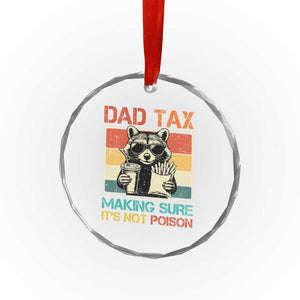 Dad Tax Raccoon Crystal Glass Ornament Making Sure It's Not Poison Funny Father's Day TS10 Print Your Wear