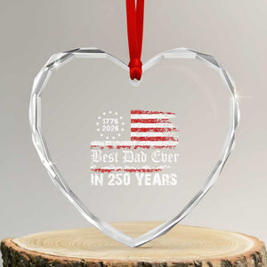 Dad USA 250th Anniversary Heart Crystal Glass Ornament Best Father Ever In 250 Years Vintage American Flag TS11 Transparent Glass 3'' Heart Print Your Wear