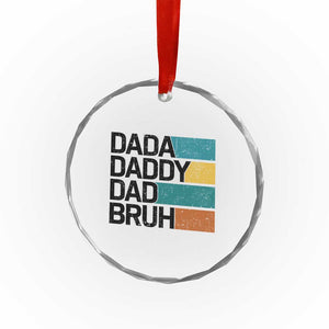Dada Daddy Dad Bruh Crystal Glass Ornament Funny Fathers Day Bruh TS10 Print Your Wear
