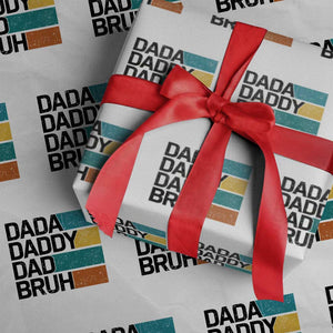 Dada Daddy Dad Bruh Wrapping Paper Roll Funny Fathers Day Bruh TS10 White Print Your Wear