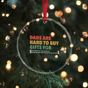 Dads Are Hard To Buy Gifts For Crystal Glass Ornament Funny Dad Father's Day TS11 Print Your Wear