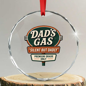 Dads Gas Silent But Dadly Crystal Glass Ornament Funny Fart Dad Farting Father's Day TS11 Transparent Glass 3'' Circle Print Your Wear