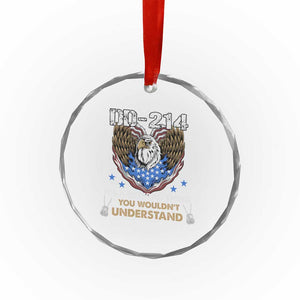 DD-214 Its A Veteran Thing You Wouldnt Understand Crystal Glass Ornament Patriotic American Eagle Military Pride Graphic TS02 Print Your Wear