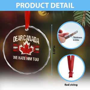 Dear Canada We Hate Him Too Crystal Glass Ornament Vintage Maple Leaf - Print Your Wear