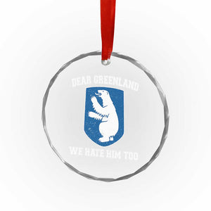 Dear Greenland We Hate Him Too Crystal Glass Ornament Political Protest TS10 Print Your Wear