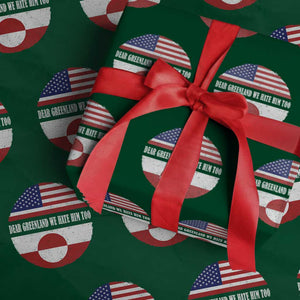 Dear Greenland We Hate Him Too Wrapping Paper Roll Political Protest Greenlander American Flag TS10 Green Print Your Wear