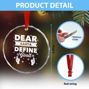 Dear Santa Christmas Crystal Glass Ornament Naughty Nice Funny Funny Family Xmas Pajamas TS10 Print Your Wear