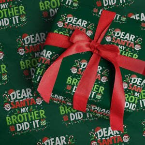 Dear Santa My Brother Did It Funny Christmas Wrapping Paper Roll Boys Girls Kids TS10 Green Print Your Wear