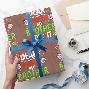 Dear Santa My Brother Did It Funny Christmas Wrapping Paper Roll Boys Girls Kids TS10 Mocha Print Your Wear