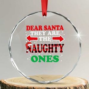 Dear Santa They Naughty Ones Crystal Glass Ornament Christmas Red Plaid Pajamas PJ Xmas Gifts TS10 Transparent Glass 3'' Circle Print Your Wear