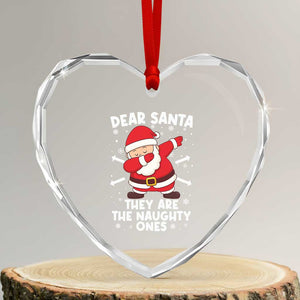 Dear Santa They Naughty Ones Heart Crystal Glass Ornament Dabbing Santa Christmas Pajamas PJ Xmas Gifts TS10 Transparent Glass 3'' Heart Print Your Wear