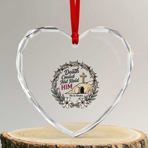 Death Could Not Hold Him Jesus Christian Easter Heart Crystal Glass Ornament He Is Risen Faith Message TS02 Transparent Glass 3'' Heart Print Your Wear
