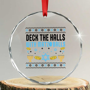 Deck The Halls With Matzo Balls Crystal Glass Ornament Funny Ugly Jewish Holiday Gift TS12 Transparent Glass 3'' Circle Print Your Wear