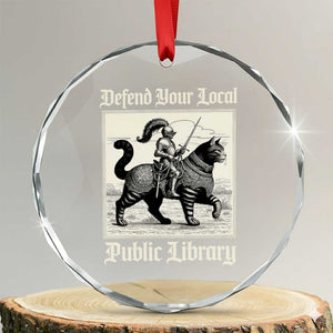 Defend Your Local Public Library Crystal Glass Ornament Knight Cat for Fantasy Book Lovers TS11 Transparent Glass 3'' Circle Print Your Wear