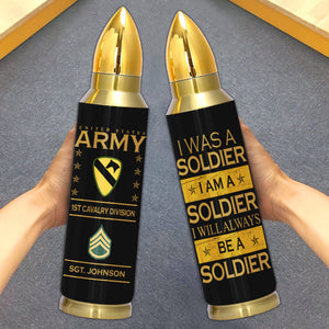 Personalized Army Veteran Bullet Tumbler Once A Soldier Always A Soldier CTM Printyourwear