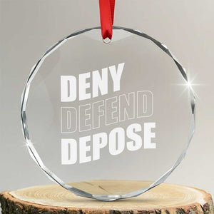 Deny Defend Depose Social Justice Crystal Glass Ornament TS11 Transparent Glass 3'' Circle Print Your Wear