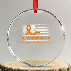 Developmental Disability Awareness Crystal Glass Ornament US American Flag We Wear Orange TS02 Transparent Glass 3'' Circle Print Your Wear