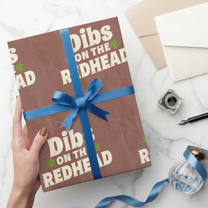 Dibs On The Redhead Wrapping Paper Roll Funny Irish St Patricks Day Lucky Shamrock TS10 Mocha Print Your Wear